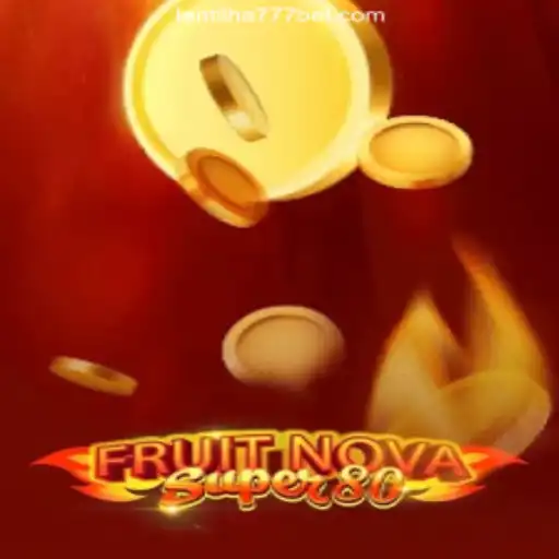 Exploring the Excitement of FruitNovaSuper80 at Lentilha 777 Cassino Online
